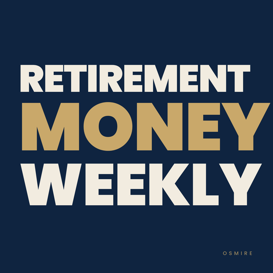 The Retirement Money Weekly